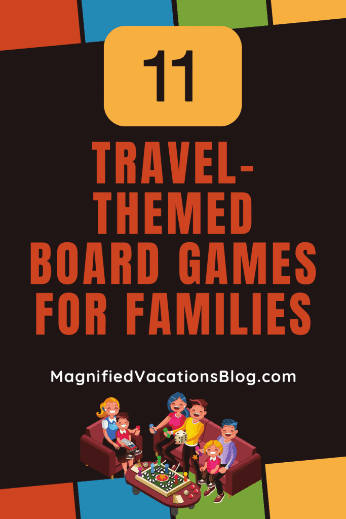 11 Travel-Themed Board Games for Families